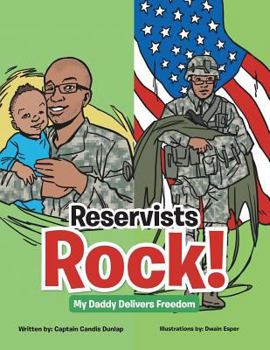 Paperback Reservists Rock!: My Daddy Delivers Freedom Book