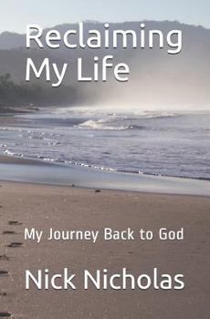 Paperback Reclaiming My Life: My Journey Back to God Book