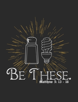 Kalender / Tagesplaner 2020  Be These. Matthew 5: 13-16: 8,5 x 11 Zoll (ca. DIN A4)  I  368 Seiten (Jeder Tag eine komplette Seite)  I  Gleichnis vom ... Matthäus 5,13-16 I  Bibel I Neues Testament