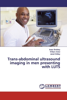 Paperback Trans-abdominal ultrasound imaging in men presenting with LUTS Book