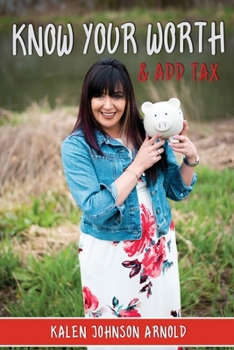 Paperback Know Your Worth: And Add Tax Book