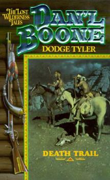 Death Trail (Dan'l Boone: Lost Wilderness Tales, #6) - Book #6 of the Dan'L Boone: Lost Wilderness Tales
