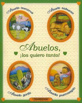 Hardcover Abuelos, los quiero tanto / Grandparent I Love you so Much (Spanish Edition) [Spanish] Book