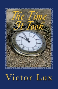 Paperback The Time It Took: Volume Two of the Radaemos Series Book