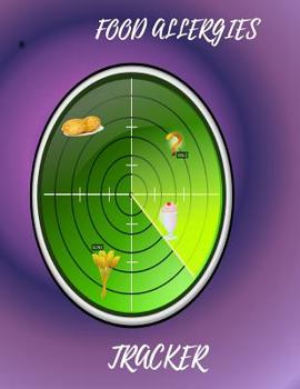 Food Allergies Tracker: to control Foods and Symptoms, to Help Improve IBS, Crohn's, Celiac Disease and Other Digestive Disorders relating to food