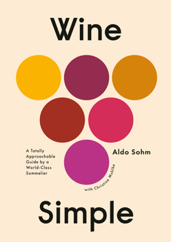 Hardcover Wine Simple: A Totally Approachable Guide from a World-Class Sommelier Book