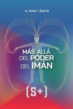 Paperback Más allá del poder del imán [Spanish] Book