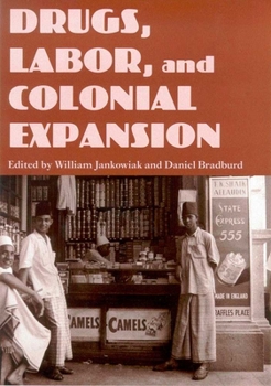 Hardcover Drugs, Labor and Colonial Expansion Book