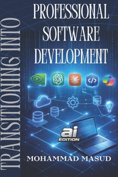 Paperback Transitioning Into Professional Software Development: From the Perspective of Application Developer Book