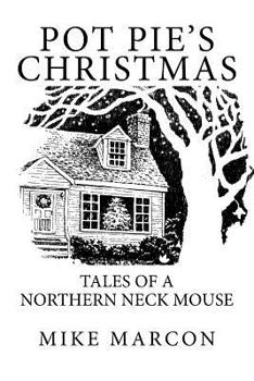 Paperback Pot Pie's Christmas: Tales of a Northern Neck Mouse Book