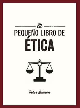 Paperback El Pequeño Libro de la Ética (the Little Book of Ethics Spanish Edition) [Spanish] Book