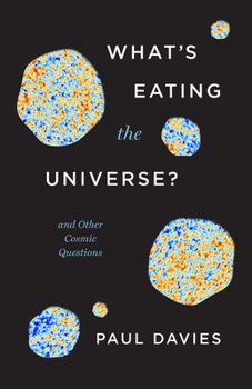 Paperback What's Eating the Universe?: And Other Cosmic Questions Book