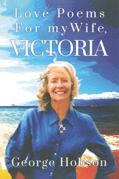 Hardcover Love Poems for My Wife, Victoria Book