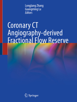 Hardcover Coronary CT Angiography-Derived Fractional Flow Reserve Book