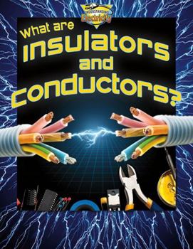 Paperback What Are Insulators and Conductors? Book