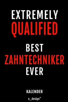 Kalender f�r Zahntechniker: Immerw�hrender Kalender / 365 Tage Tagebuch / Journal [3 Tage pro Seite] f�r Notizen, Planung / Planungen / Planer, Erinnerungen, Spr�che