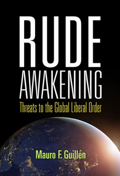 Hardcover Rude Awakening: Threats to the Global Liberal Order Book