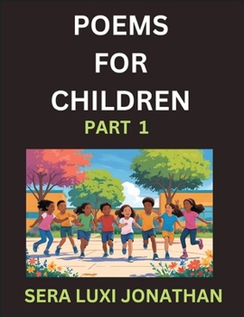 Poems for Children (Part 1)- Poetry for Curious Minds, Bedtime Verses for Little Dreamers, A Journey Through Rivers and Rhymes