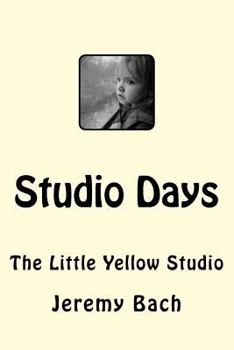 Paperback Studio Days: The Little Yellow Studio Book