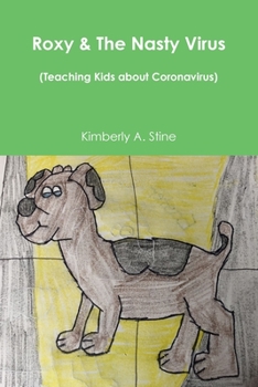 Paperback Roxy & The Nasty Virus (Teaching Kids about Coronavirus) Book