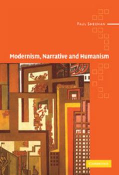 Hardcover Modernism, Narrative and Humanism Book