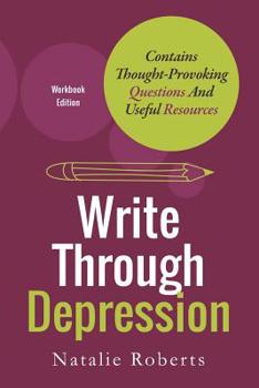 Paperback Write Through Depression: Workbook Edition Book