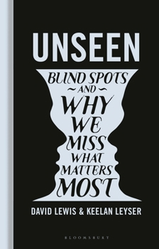 Hardcover Unseen: Blind Spots and Why We Miss What Matters Most Book