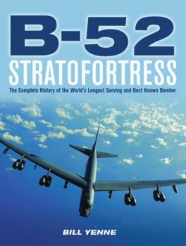 Hardcover B-52 Stratofortress: The Complete History of the World's Longest Serving and Best Known Bomber Book