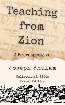 Paperback Teaching from Zion - A Retrospective: Collection 1 - 1980s Travel Edition Book
