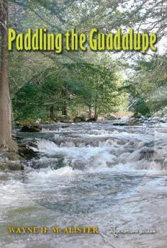Hardcover Paddling the Guadalupe Book