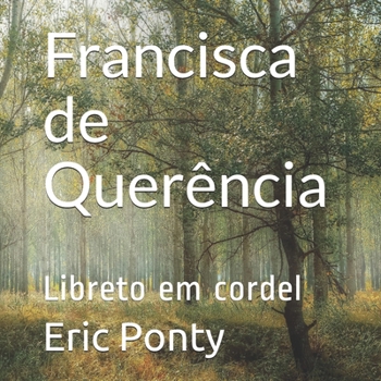 Paperback Francisca de Quer?ncia: Libreto em cordel [Portuguese] Book