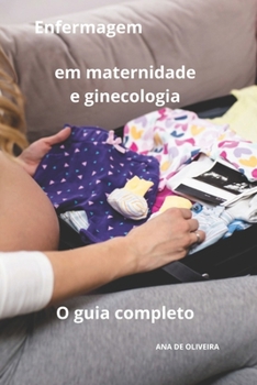 Paperback Enfermagem em maternidade e ginecologia O guia completo [Portuguese] Book