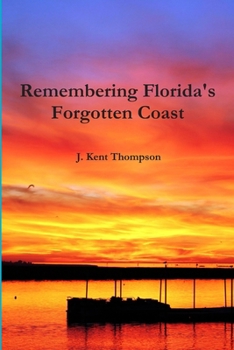 Remembering Florida's Forgotten Coast