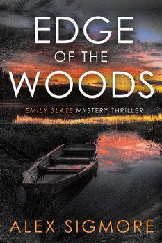 Paperback Edge of the Woods (Emily Slate FBI Mystery Thriller) Book