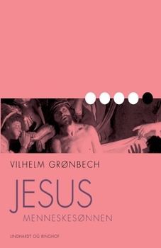 Jesus, Menneskesønnen - Book #1 of the Den tidlige kristendom