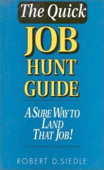 Paperback Quick Job Hunt Guide: A Sure Way to Land That Job! Book
