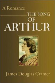 Paperback The Song of Arthur: A Romance Book