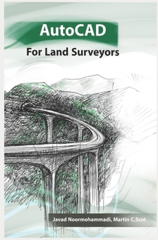 Paperback AutoCAD for Land Surveyors: Recommended to surveying students, engineers and employees, and cartographers Book