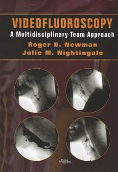 Paperback Videofluoroscopy: A Multi-Disciplinary Team Approach Book
