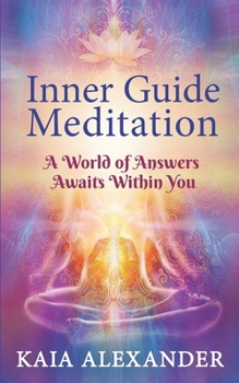 Paperback Inner Guide Meditation: A World of Answers Awaits Within You Book