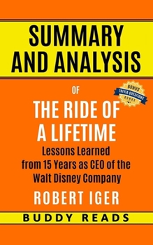 Paperback Summary and Analyis of The Ride of a Lifetime by Robert Iger Book