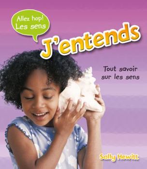 Paperback J'Entends (Allez Hop! Les Sens) (French Edition) [French] Book
