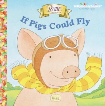 Hardcover Babe: If Pigs Could Fly Book