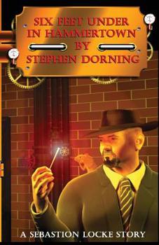 Paperback Six Feet Under In Hammertown: A Sebastion Locke Story Book