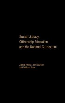Hardcover Social Literacy, Citizenship Education and the National Curriculum Book