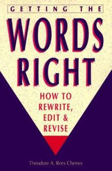 Paperback Getting the Words Right: How to Rewrite, Edit, and Revise Book
