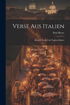 Paperback Verse Aus Italien: Skizzen, Briefe Und Tagbuchblätter [German] Book