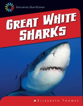 Great White Sharks - Book  of the Exploring Our Oceans