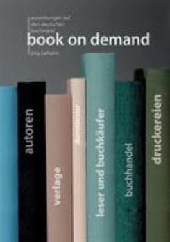 Paperback Book on Demand: Auswirkungen auf den deutschen Buchmarkt [German] Book