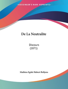 Paperback De La Neutralite: Discours (1871) [French] Book